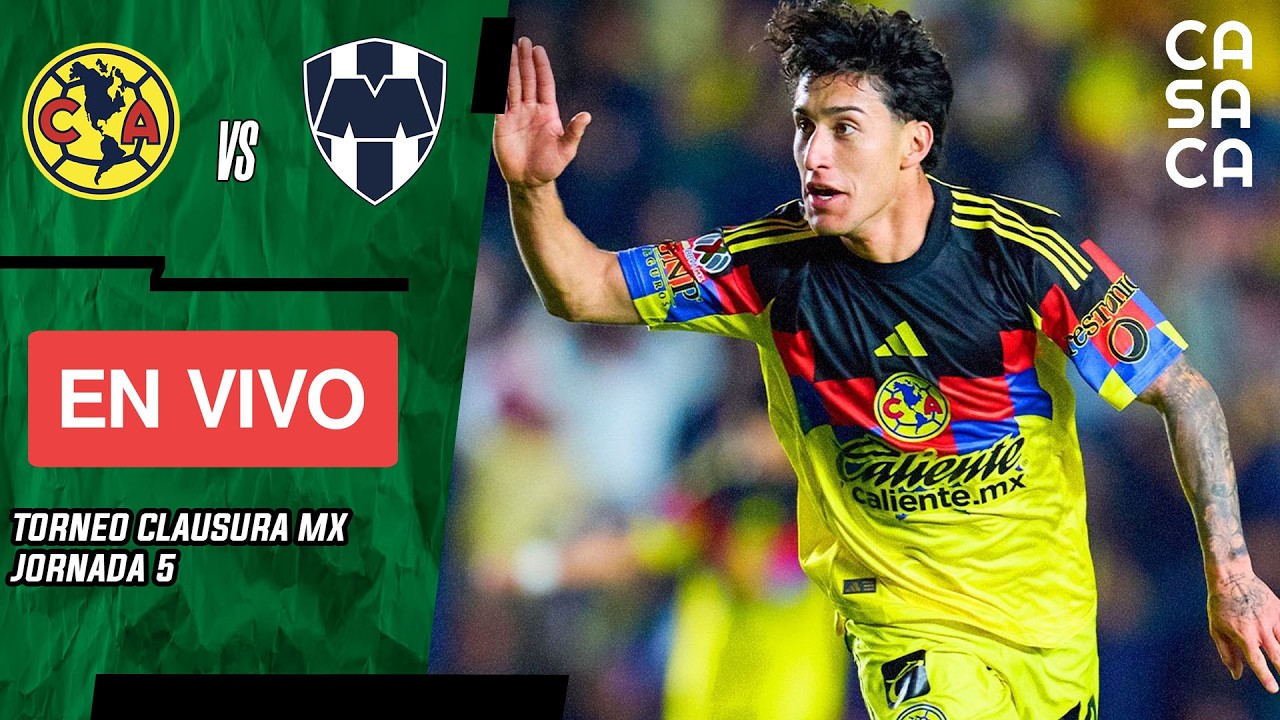 ⚽ AMERICA vs MONTERREY EN VIVO 🔴 Liga Mx - La Casaca Futbol