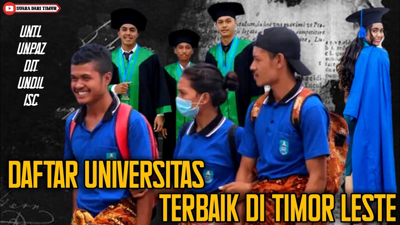 Inilah Daftar Lima Universitas Terbaik Di Timor Leste.