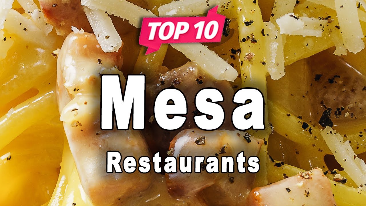 Top 10 Restaurants to Visit in Mesa, Arizona | USA - English