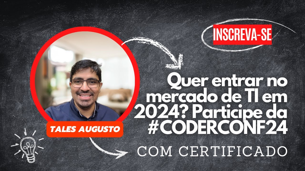 Quer entrar no mercado de TI em 2024? Participe da   #CODERCONF24