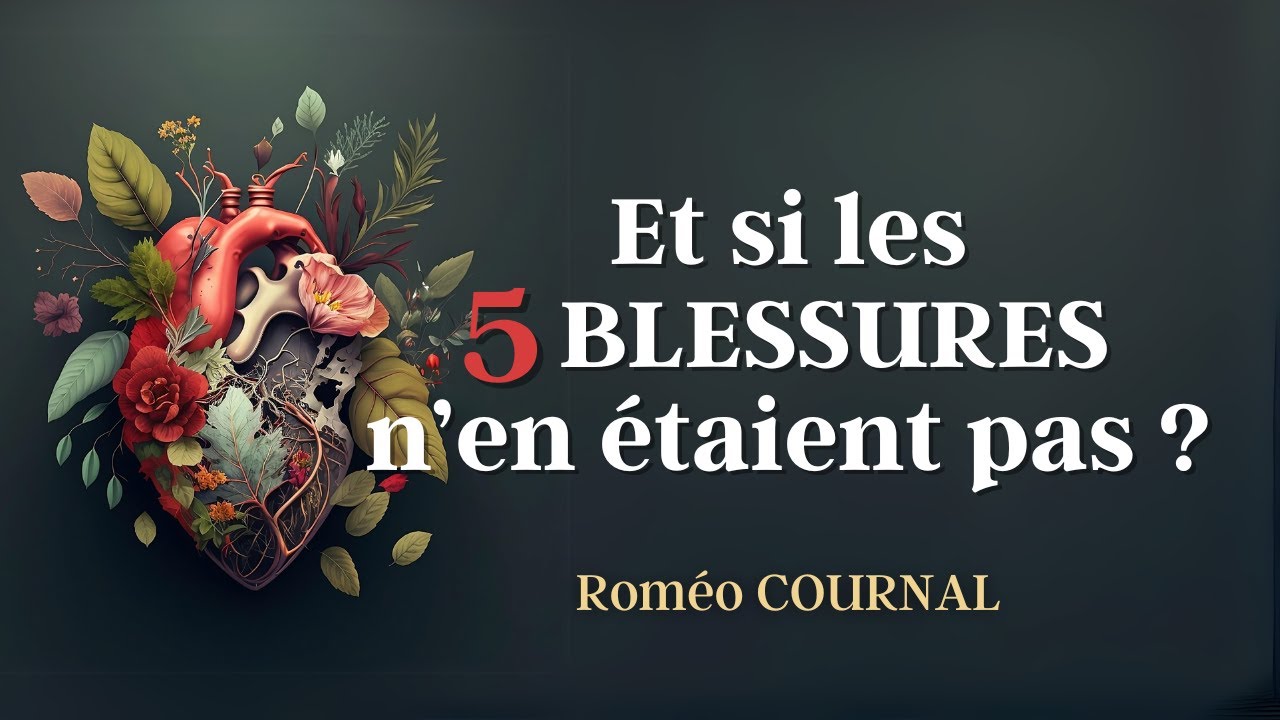ET SI LES 5 BLESSURES N'EN ÉTAIENT PAS ? - Roméo COURNAL (Neurosciences)