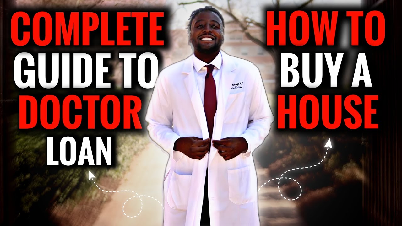 The Complete Physician's Home Loan Guide!
