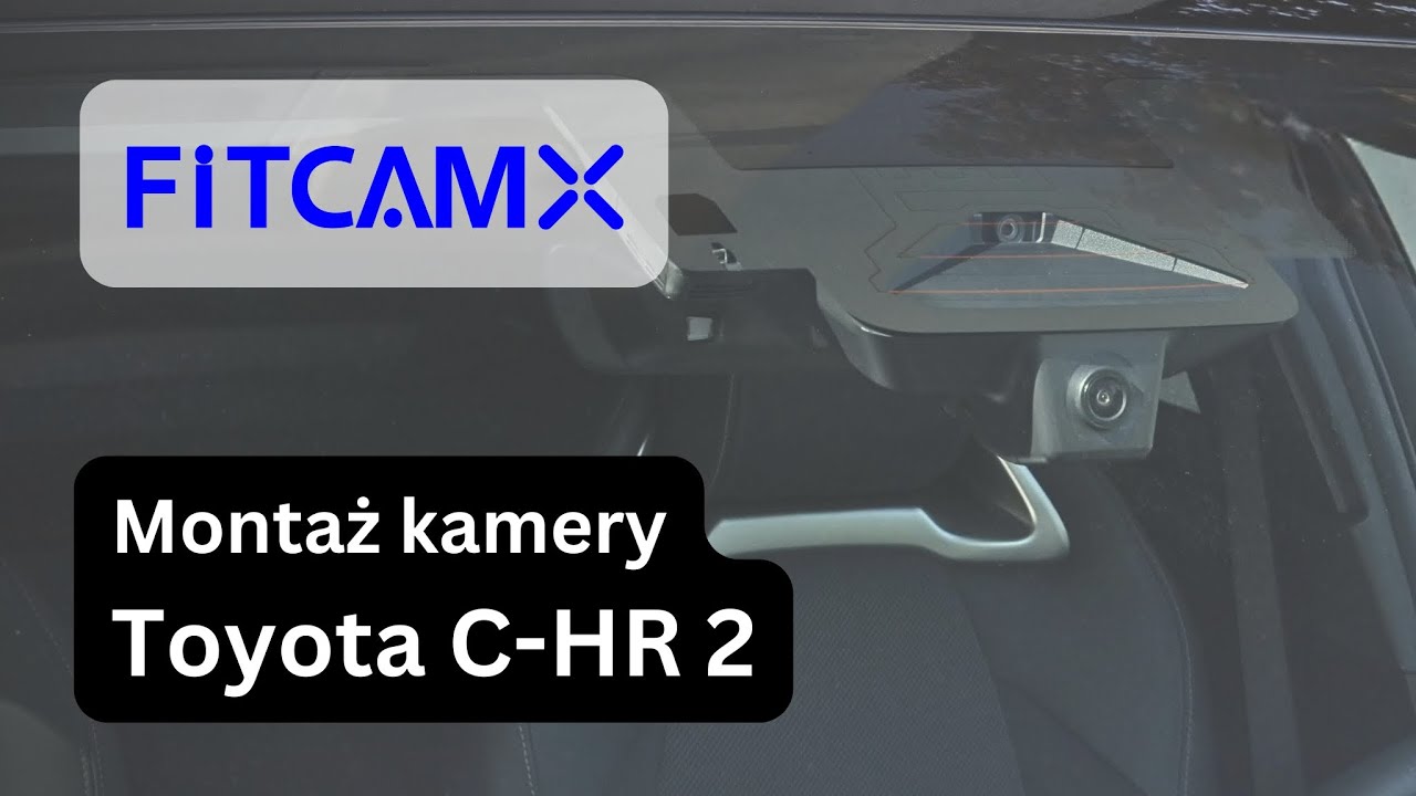 Montaż FITCAMX HD2-F4120 w Toyota C-HR 2 generacji, rocznik 2024