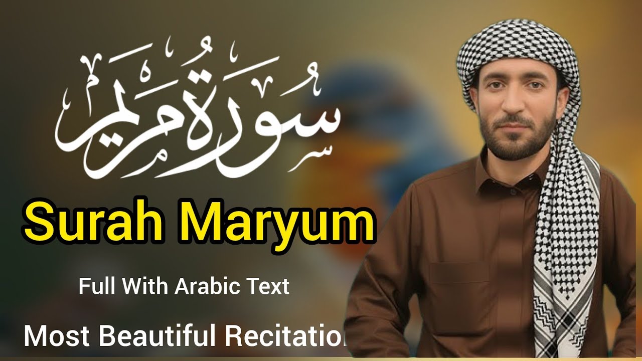 SURAH Maryum سورةمريم | Most eautiful recitation |sheikh mohammad faqih