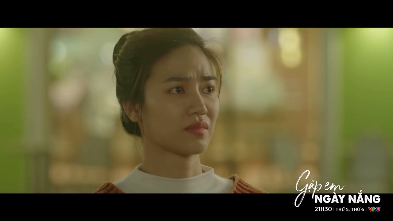 Tưởng mình là người nói chia tay, ai ngờ người bị chia tay là mình |  Gặp em ngày nắng tập 15