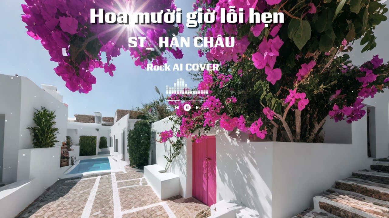 Hoa mười giờ lỗi hẹn_RockAICover