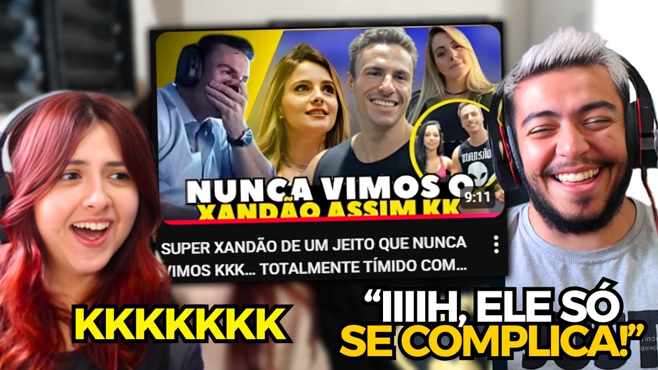 SUPER XANDÃO DE UM JEITO QUE NUNCA VIMOS KKK… TOTALMENTE TÍMIDO COM SEUS VÍDEOS ANTIGOS! | REACT