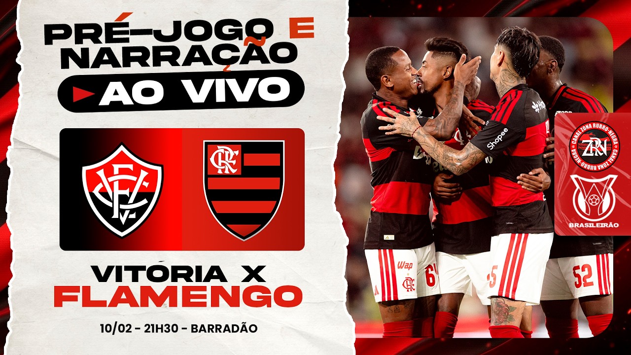 VITÓRIA X FLAMENGO | BRASILEIRÃO 2026 | PRÉ-JOGO E NARRAÇÃO (AO VIVO)