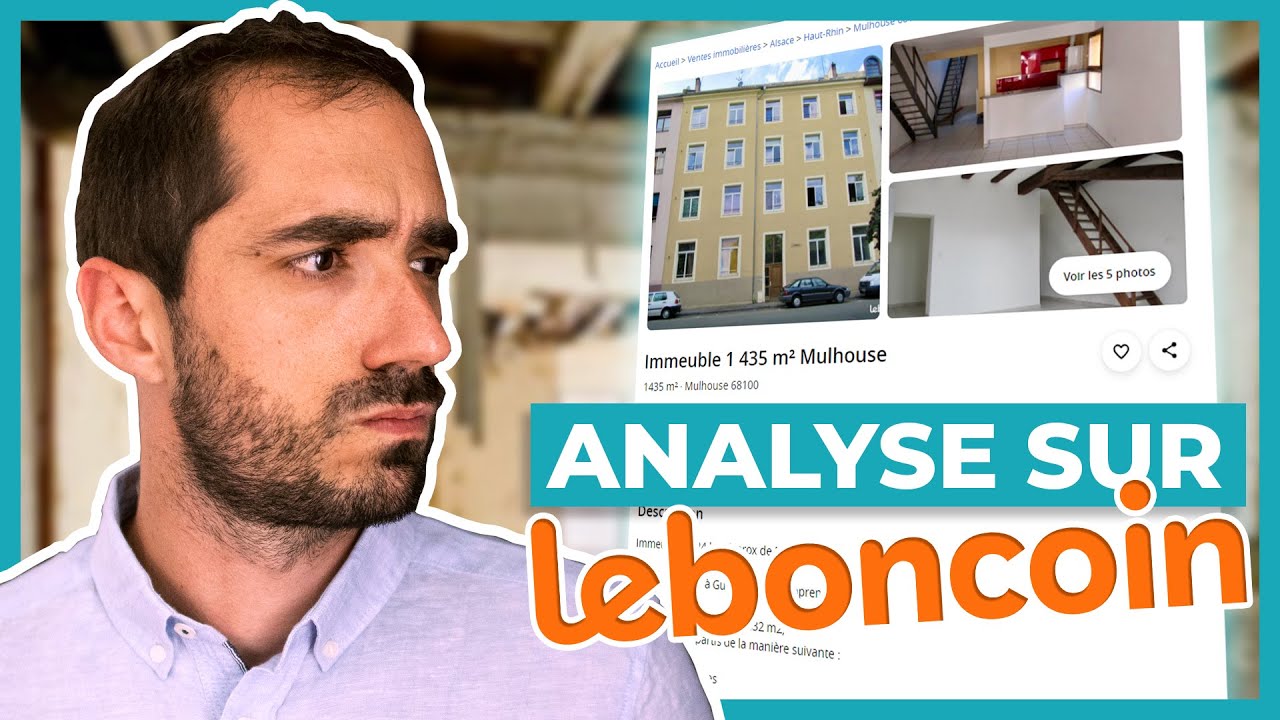 🏢 ANALYSE d'une annonce d'IMMEUBLE sur LEBONCOIN à MULHOUSE #12 🏢