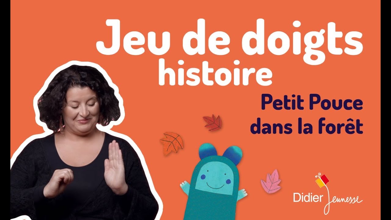 Petit Pouce dans la forêt - Histoire - Jeu de doigts
