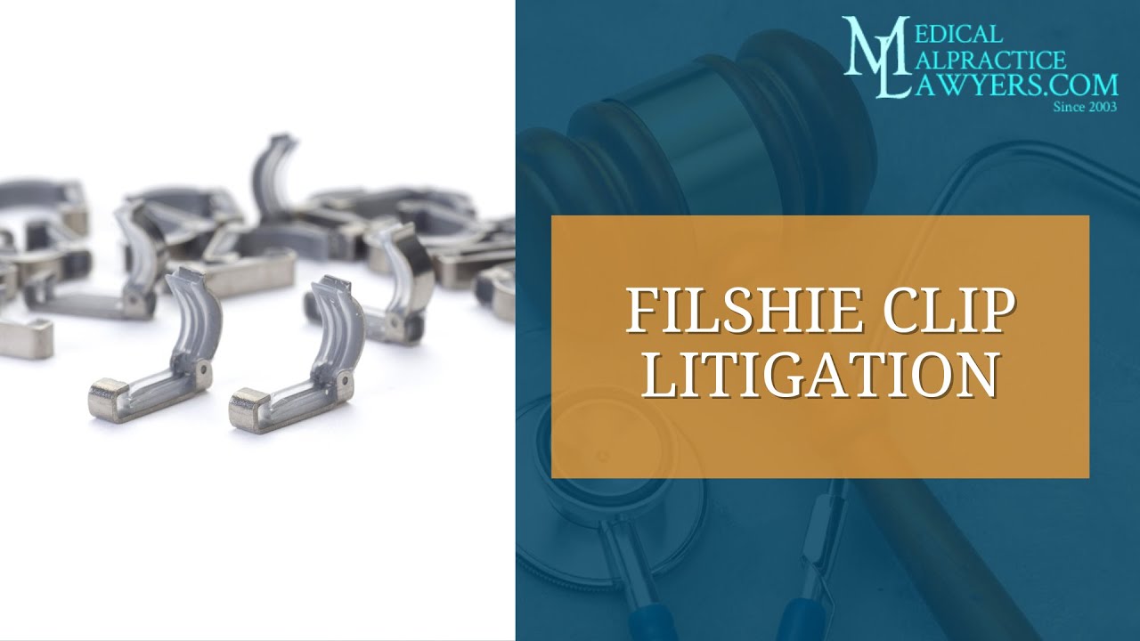 The Medical Malpractice Lawyers: Filshie Clip Litigation