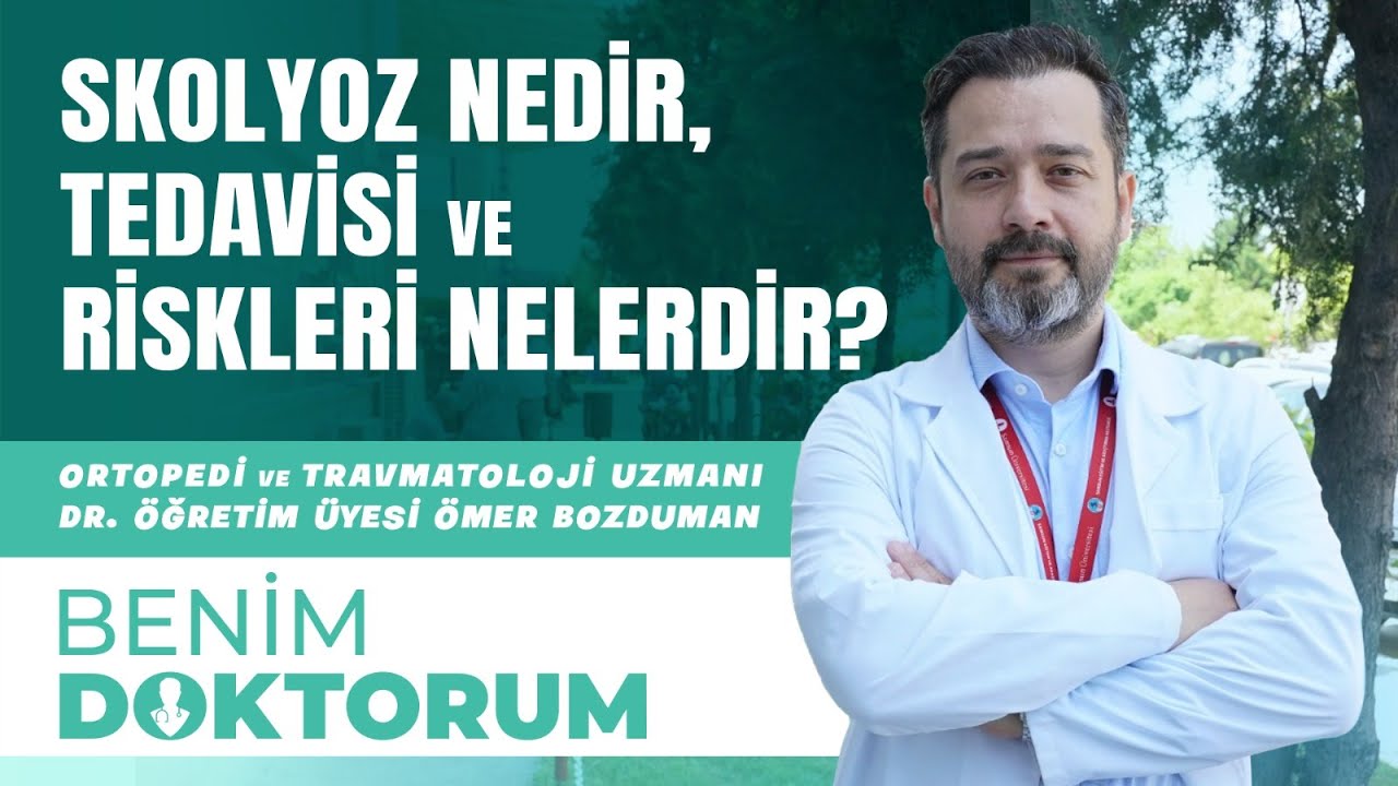 Skolyoz Nedir? Tanı, Tedavisi ve Riskleri Nelerdir?