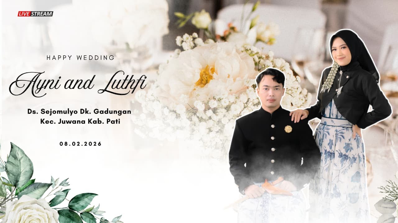 🔴LIVE STREAMING THE WEDDING OF SITI NUR AYNI & AHMAD LUTFI SYAHRONI MUALIM  | SEJOMULYO - JUWANA