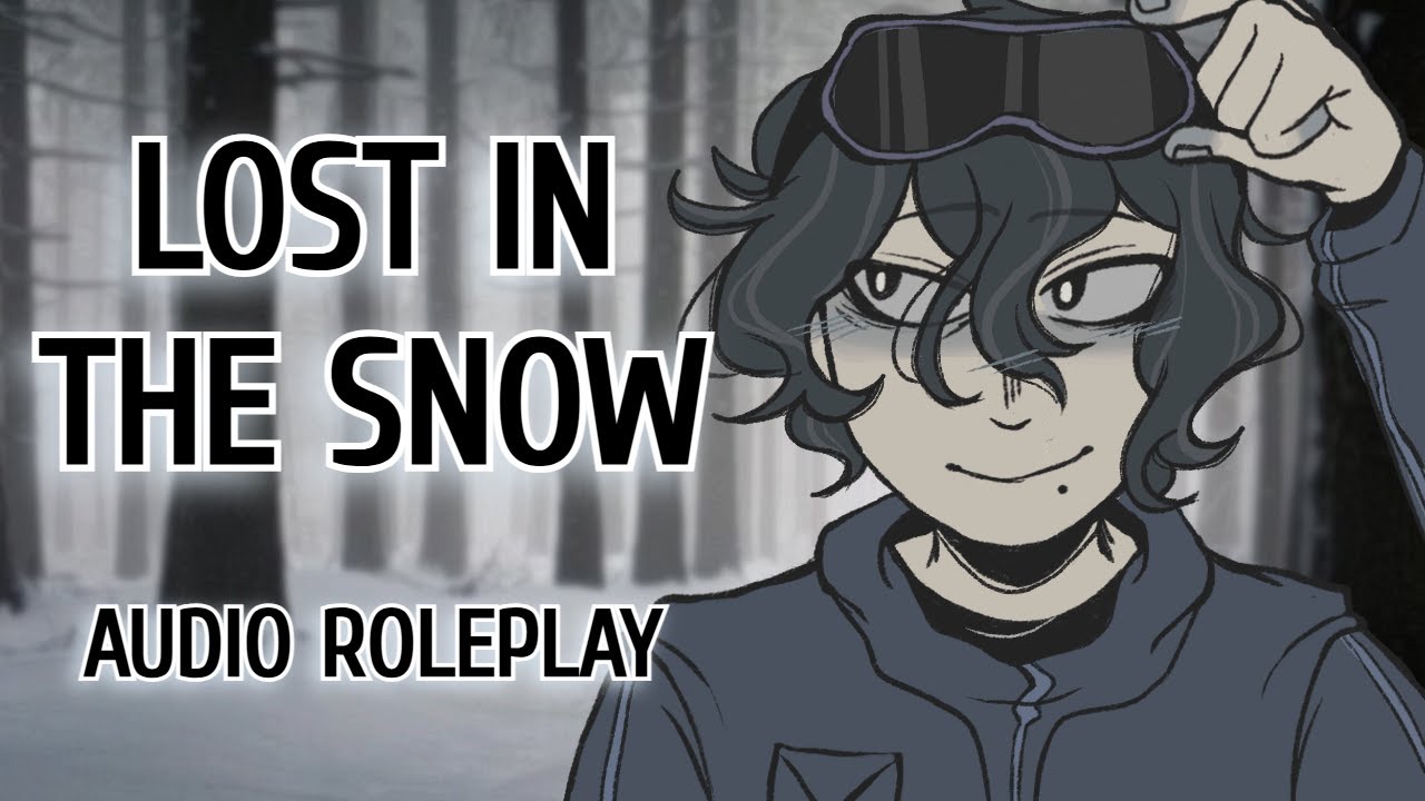 Lost in the Snow [Audio RP] [DRAMA/THRILLER] [Ft. CallionAudio et al] [F4A]