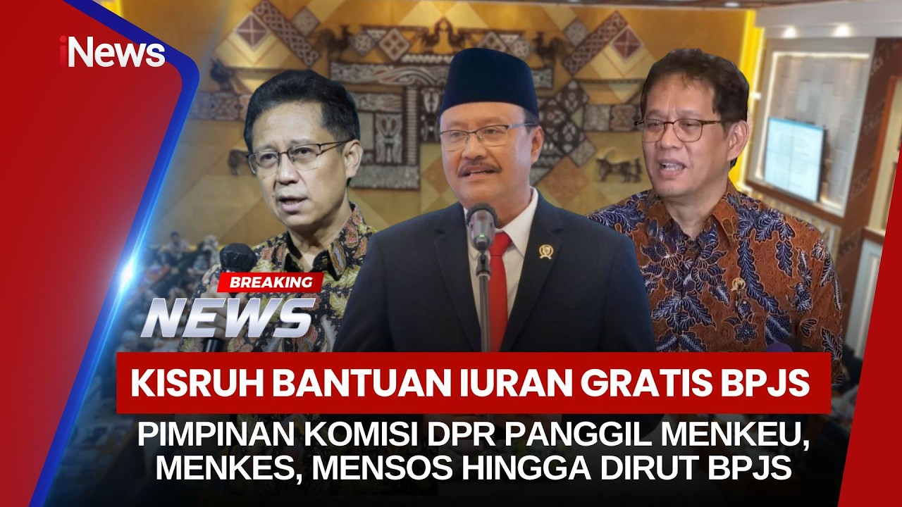 🔴BREAKING NEWS - PENGHAPUSAN BANTUAN IURAN GRATIS BPJS, DPR PANGGIL MENKEU HINGGA DIRUT BPJS (09/02)