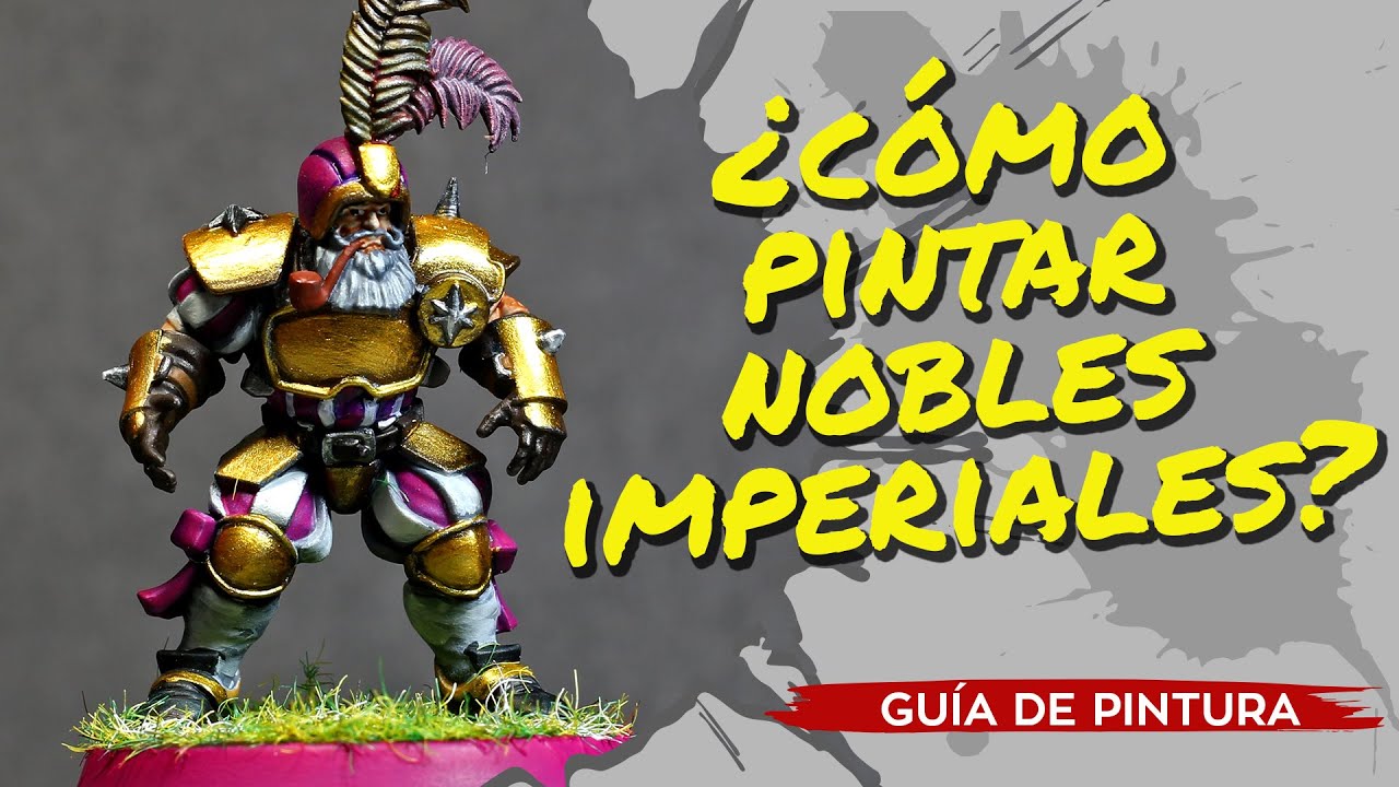 Guía de Pintura - Nobles Imperiales (BloodBowl) JIHO 2021