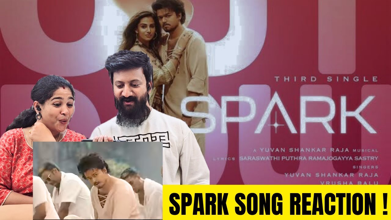 Spark Lyrical Video Reaction | The GOAT | Thalapathy Vijay | Venkat Prabhu | Yuvan Shankar Raja |