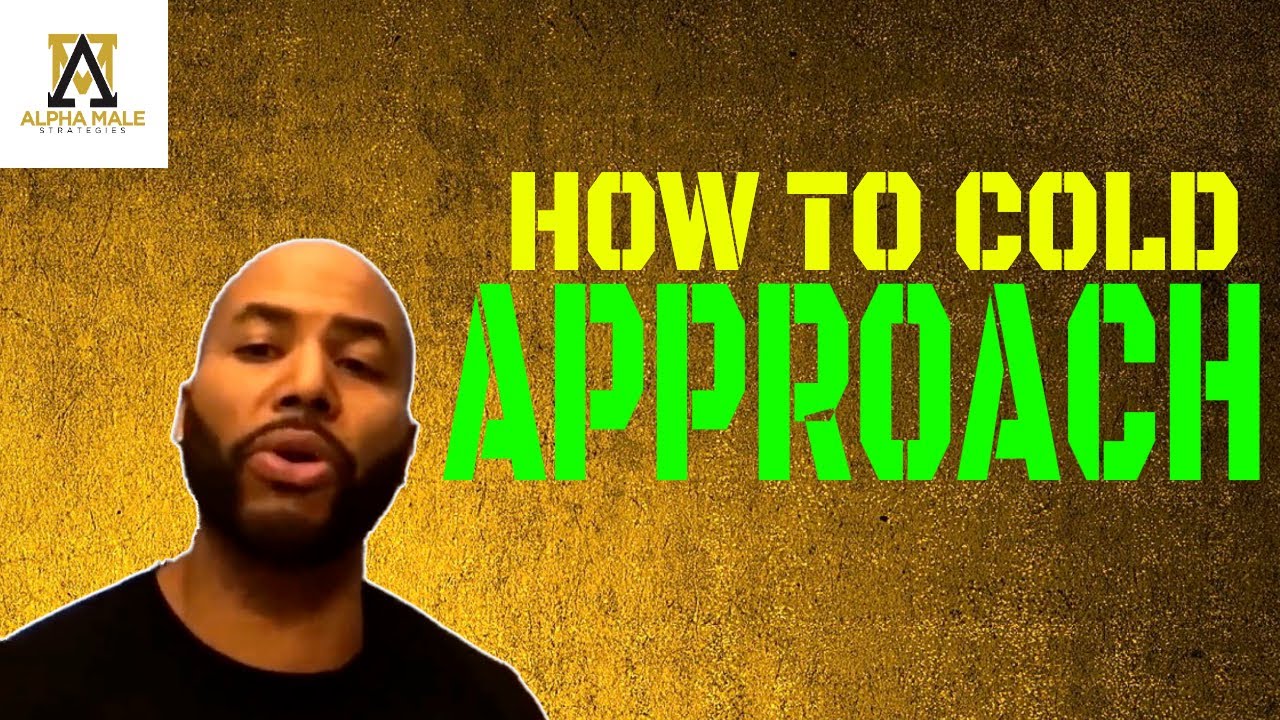 How to Cold Approach and When to Call