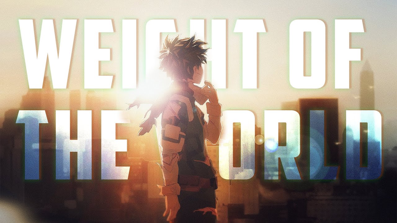 Weight Of The World「AMV」