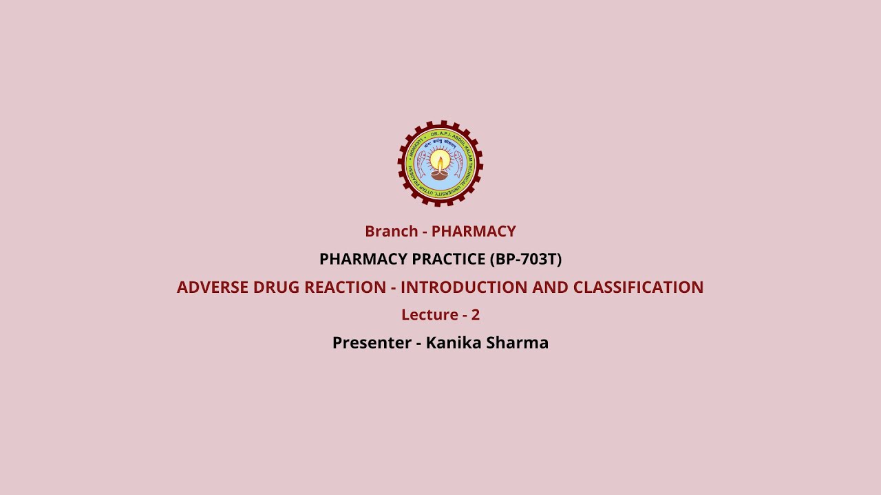 Pharmacy Practice Adverse Drug Reaction – Introduction and Classification | AKTU Digital Education