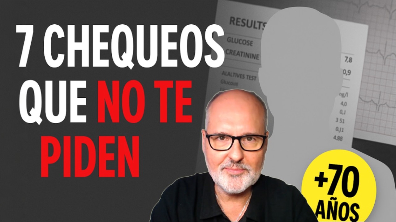 7 CHEQUEOS que NO te Piden Después de los 70 (Qué Hacer)