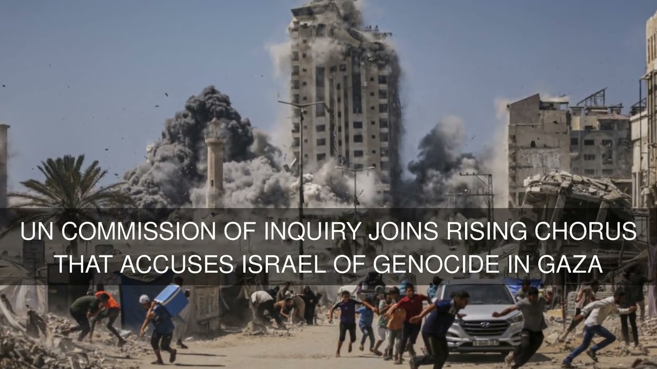UN commission of inquiry joins rising chorus that accuses Israel of genocide in Gaza