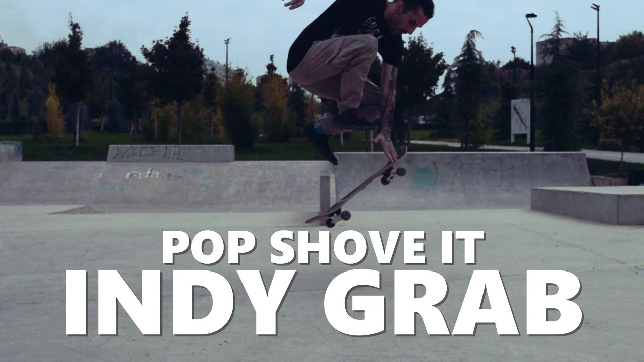 Learning Pop Shove it INDY GRAB