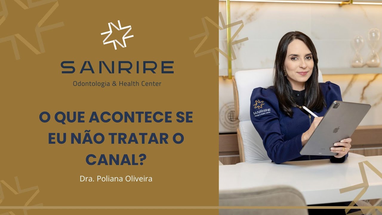 O que acontece se eu não tratar o canal?