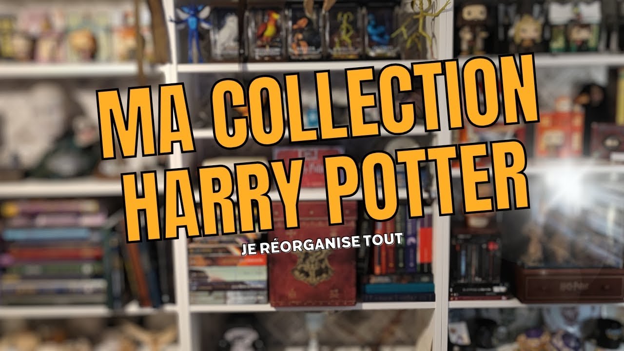 MA COLLECTION HARRY POTTER ⚡: je réorganise tout !