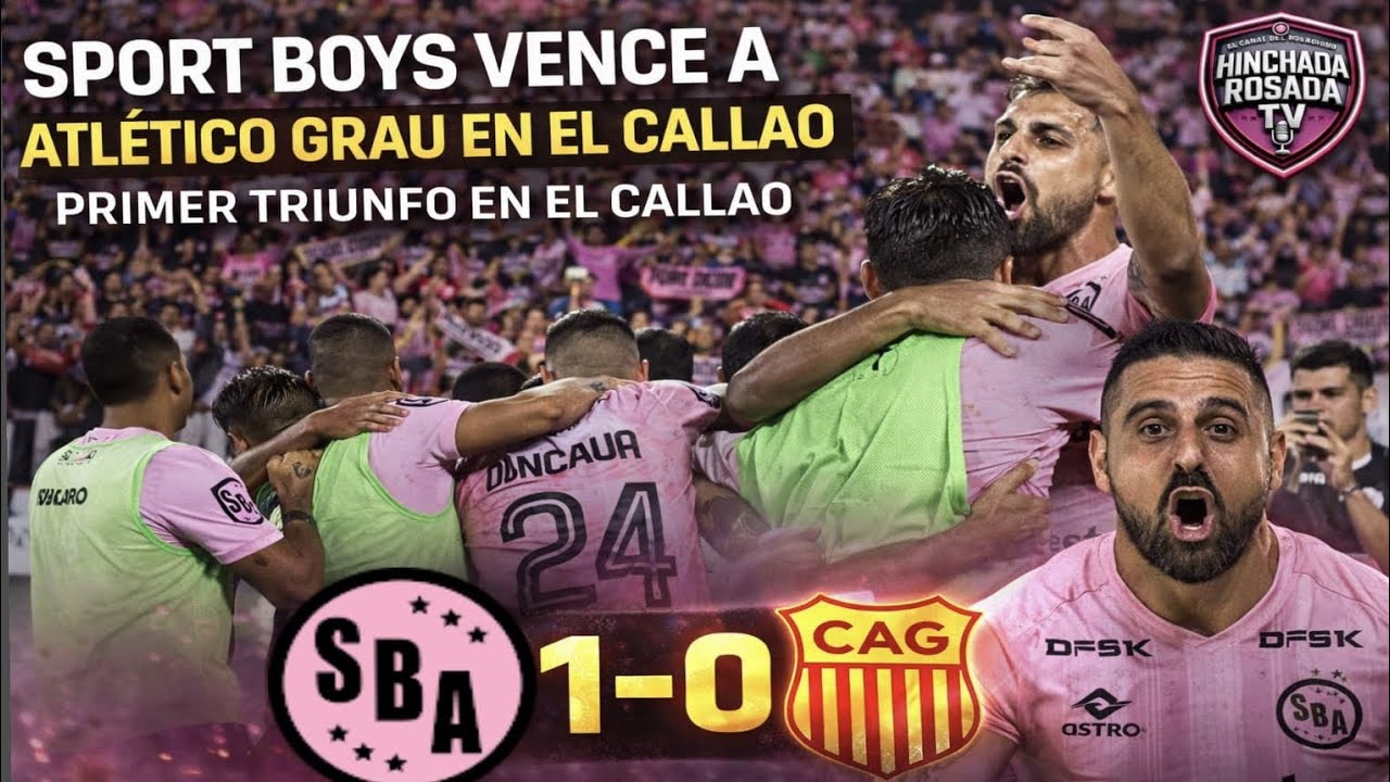 ¡EL CALLAO EXPLOTÓ! 🔥 SPORT BOYS tumbó a Grau y consiguió su PRIMER TRIUNFO EN CASA