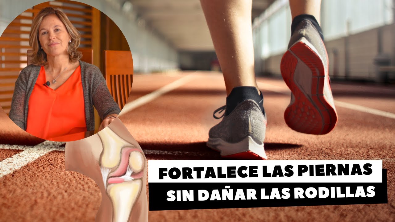 FORTALECE LAS PIERNAS SIN DAÑAR LAS RODILLAS