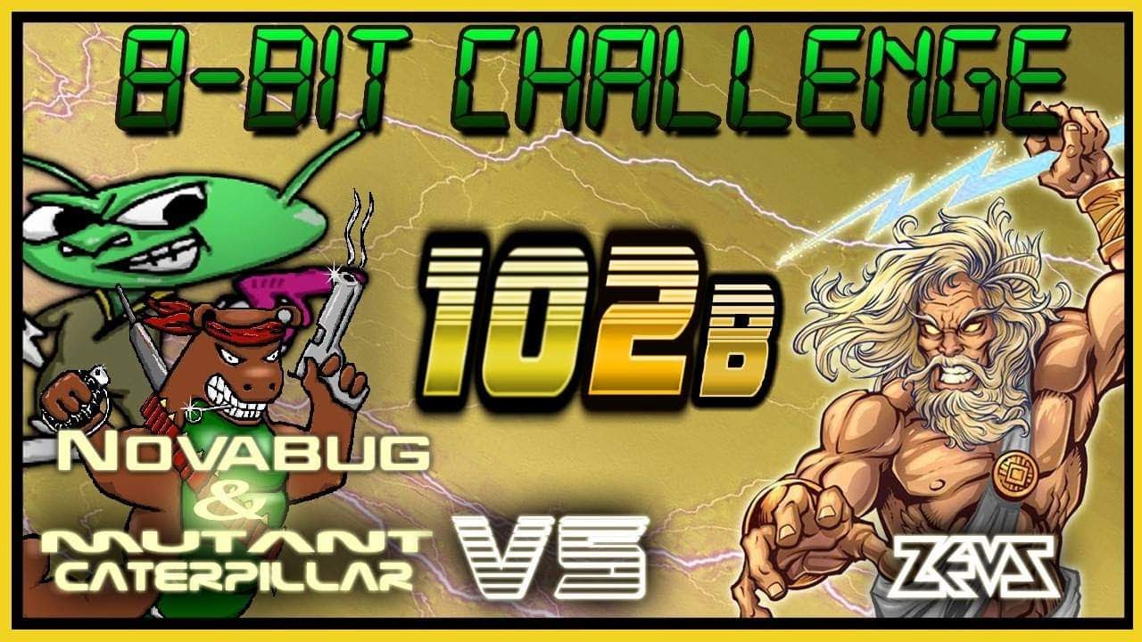 8-BIT CHALLENGE#102B: A Day In The Life & ? (Mutant Caterpillar & Novabug & Vs Zeusdaz )