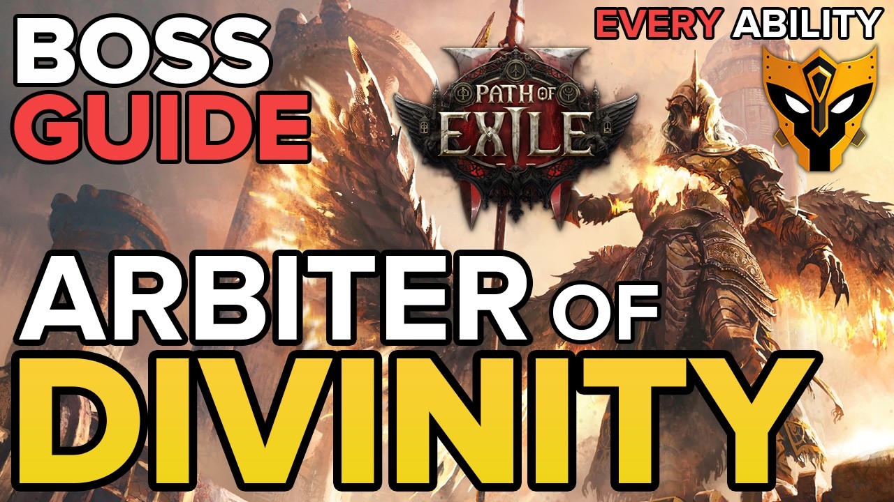 BOSS GUIDE: ARBITER of DIVINITY &mdash; Every Ability IN-DEPTH [Pinnacle Boss &mdash; Path of Exile 2]