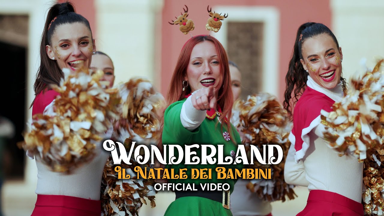 Wonderland (Il Natale dei Bambini) OFFICIAL VIDEO