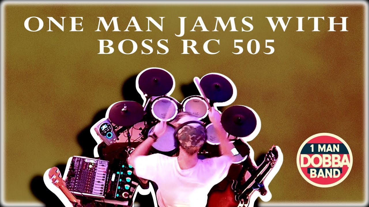 What happens when a One Man Dobba Band uses the RC 505.