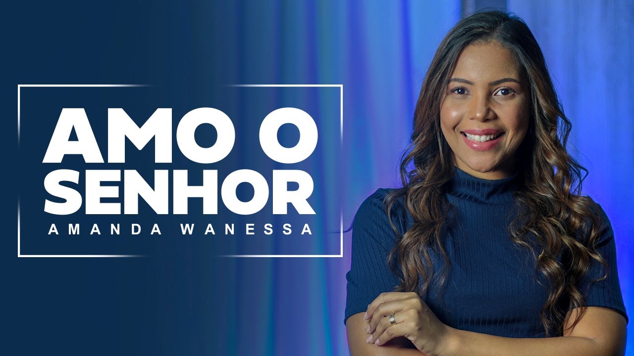Amo o Senhor - Amanda Wanessa (Voz e Piano) #167