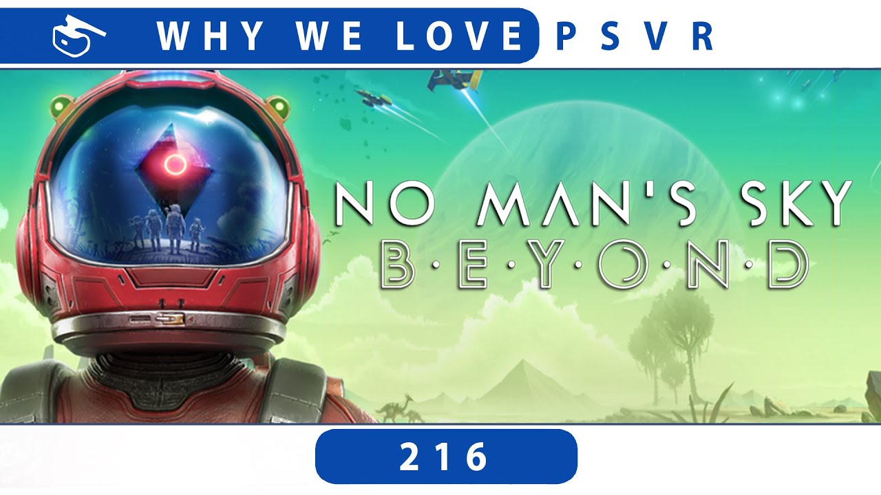 No Man's Sky: Beyond | PSVR Review Discussion
