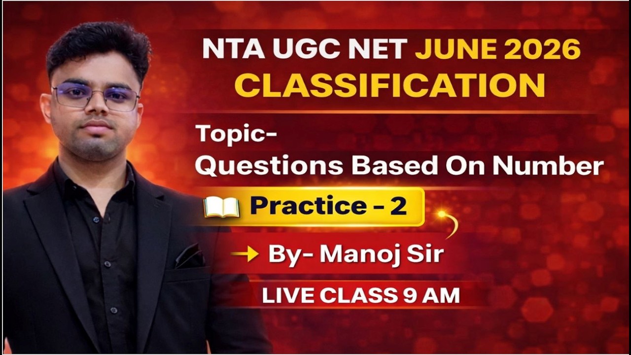 NTA UGC NET June 2026 | Classification | Questions Based on Number | Practice Set – 2 | By Manoj Sir