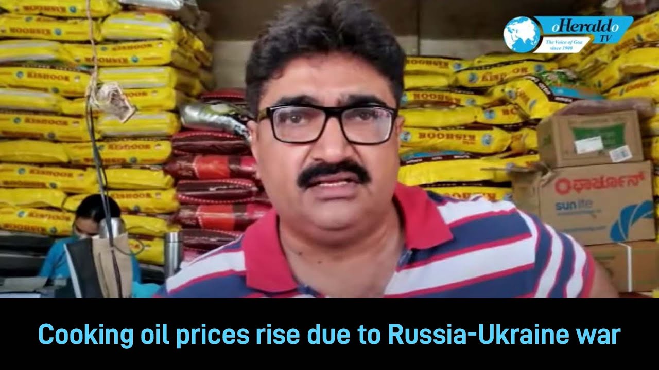Cooking oil prices rise due to Russia-Ukraine war