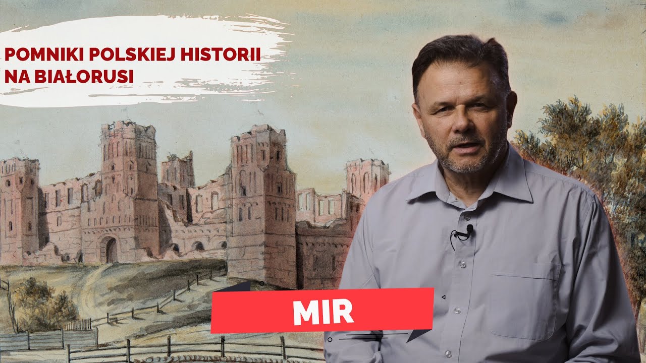 MIR. Pomniki polskiej historii na Białorusi