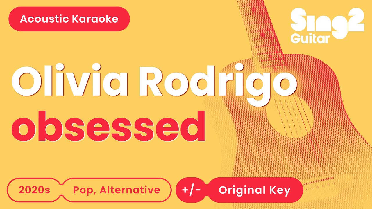 Olivia Rodrigo - obsessed (Acoustic Karaoke)