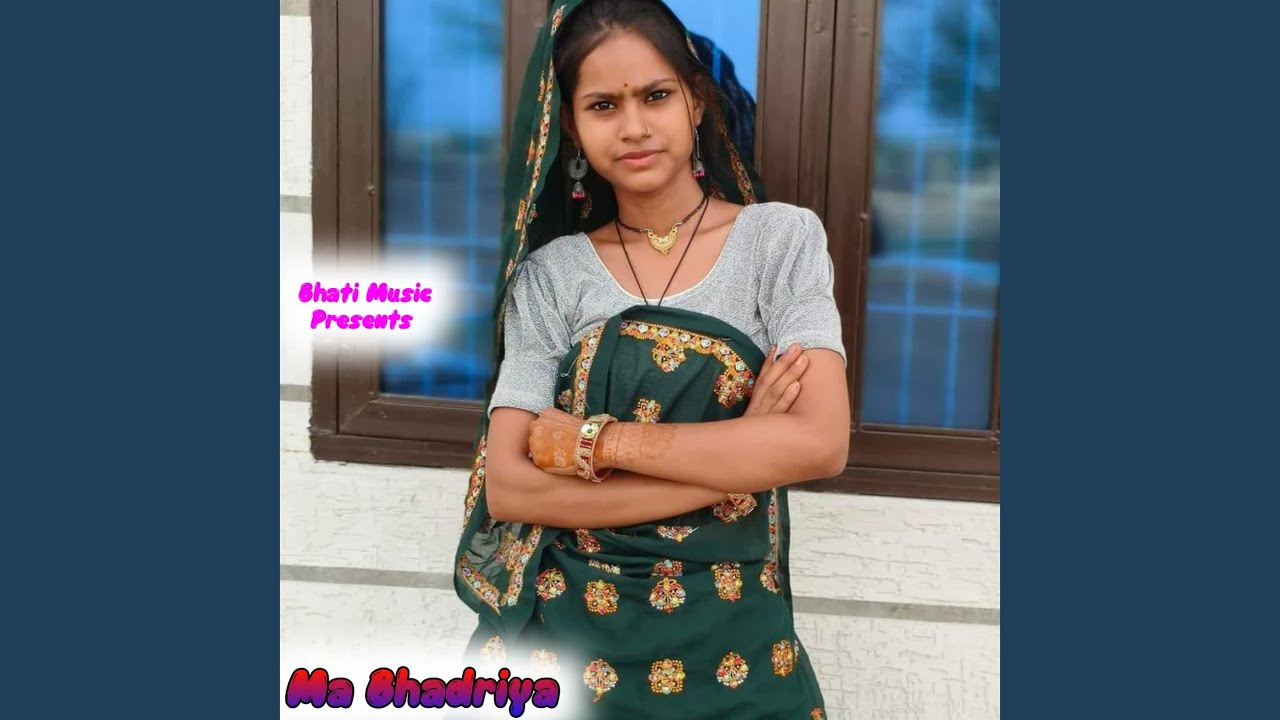 Ma Bhadriya