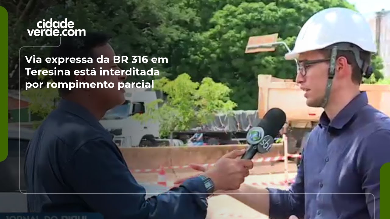 Via expressa da BR 316 em Teresina está interditada por rompimento parcial