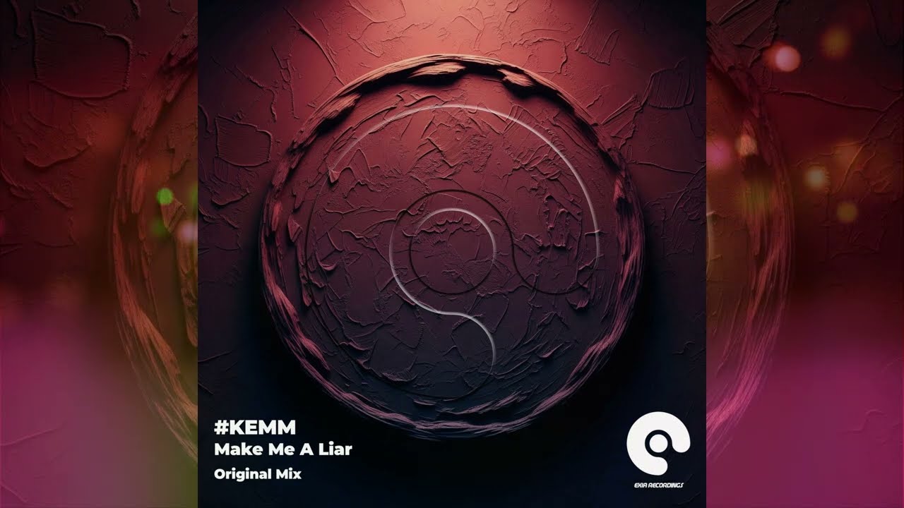 #KEMM - Make Me A Liar