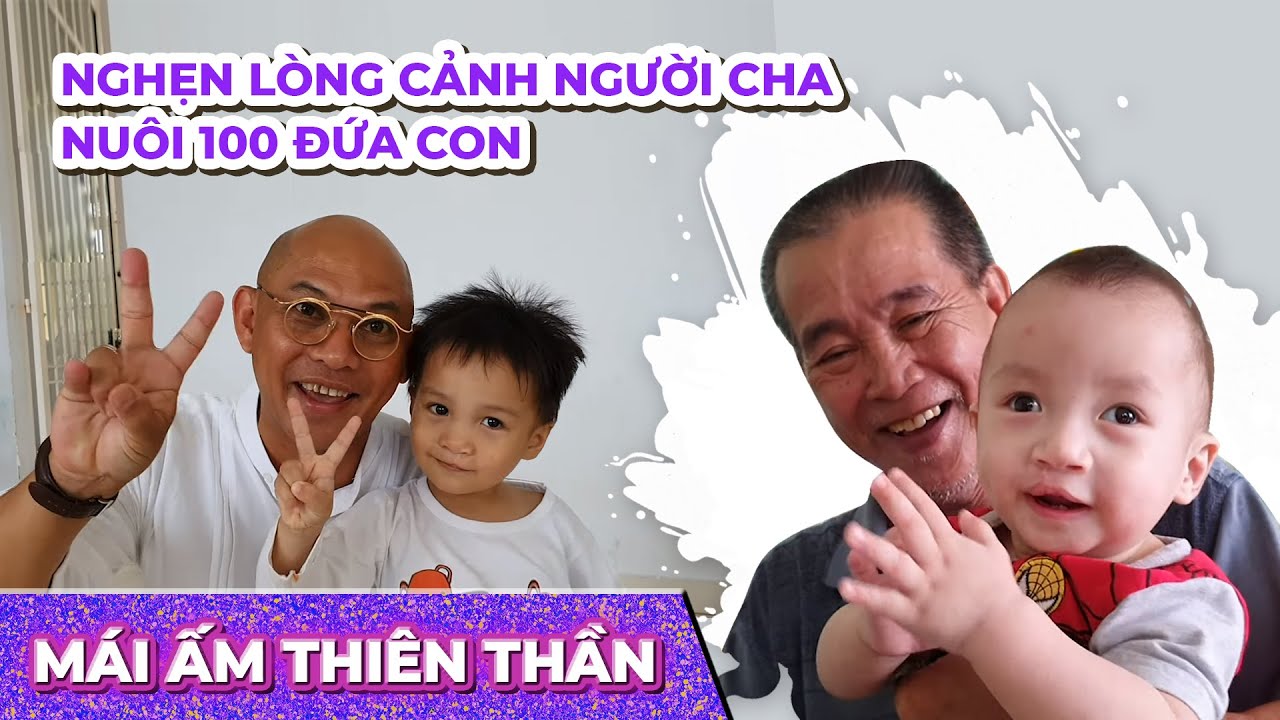 Sống Yêu Thương #35: Cha đẻ Mái Ấm Thiên Thần tặng tài sản cả trăm tỷ cho 88 trẻ cô nhi