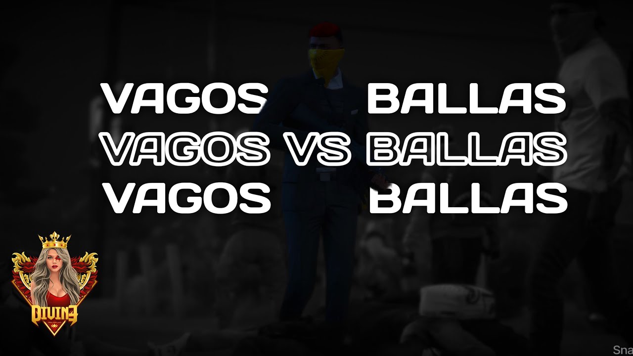 VAGOS  VS BALLAS (II) | DIVINE RP