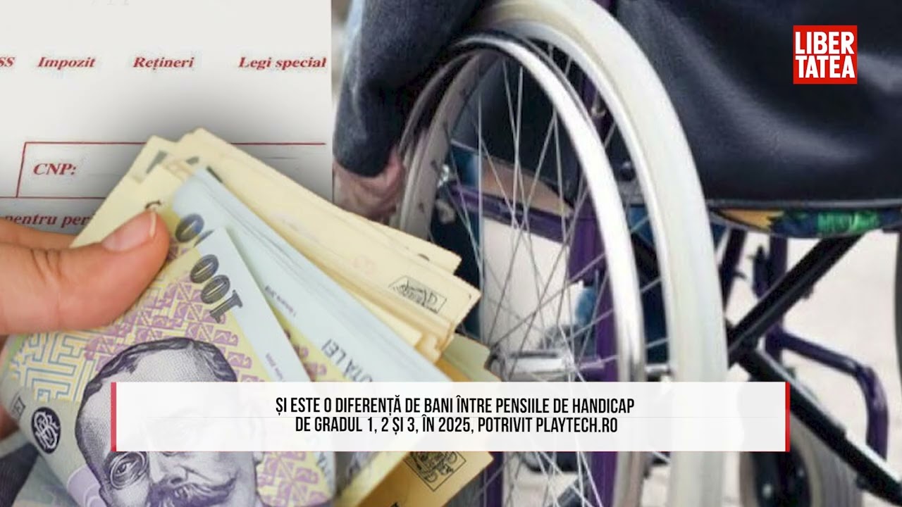 Pensia de handicap de gradul 1, 2 și 3, &icirc;n 2025: cum se poate obține și care este...|Libertatea