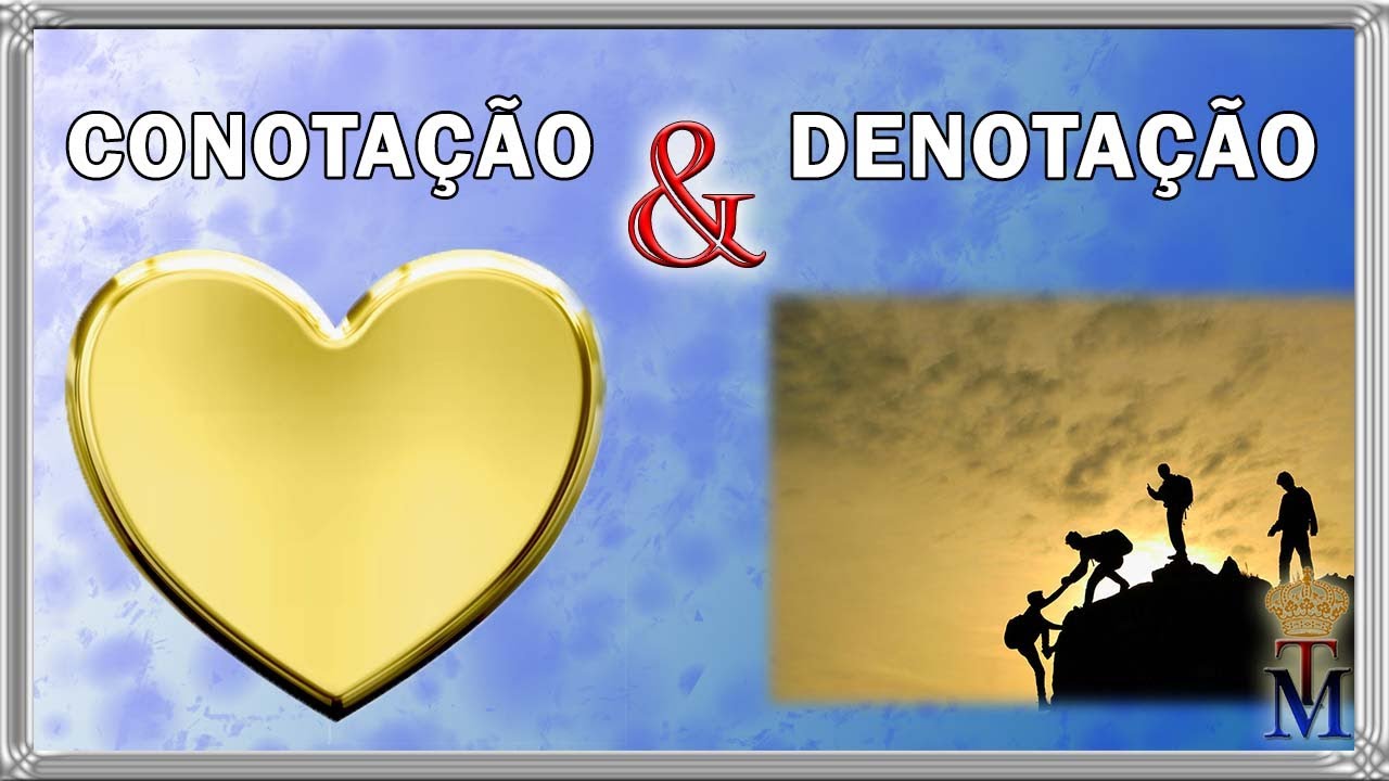 CONOTAÇÃO e DENOTAÇÃO Qual é a DIFERENÇA?