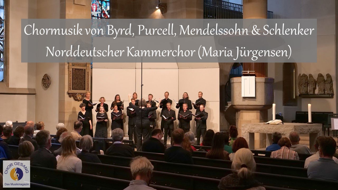 Chormusik von Byrd, Purcell, Mendelssohn & Schlenker | Norddeutscher Kammerchor (Maria Jürgensen)