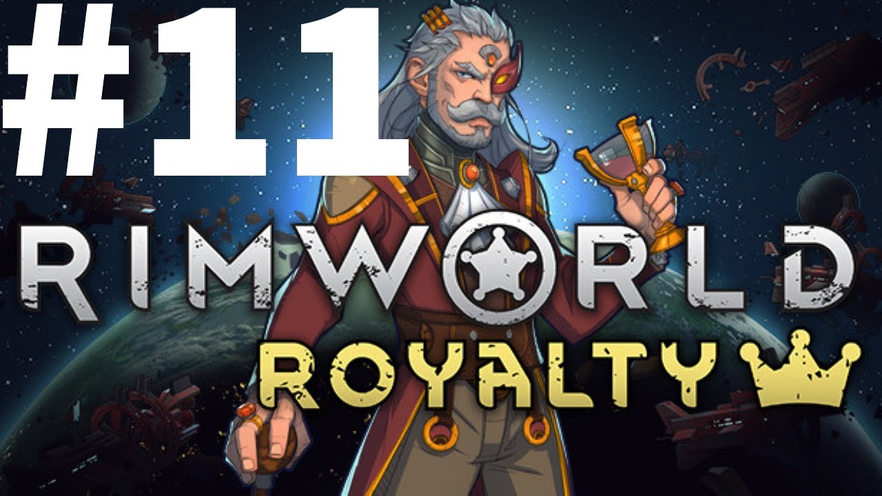 Rimworld Royalty Part 